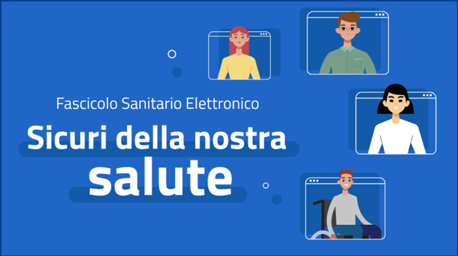 campagna di informazione “Sicuri della nostra salute” sul Fascicolo Sanitario Elettronico (FSE)